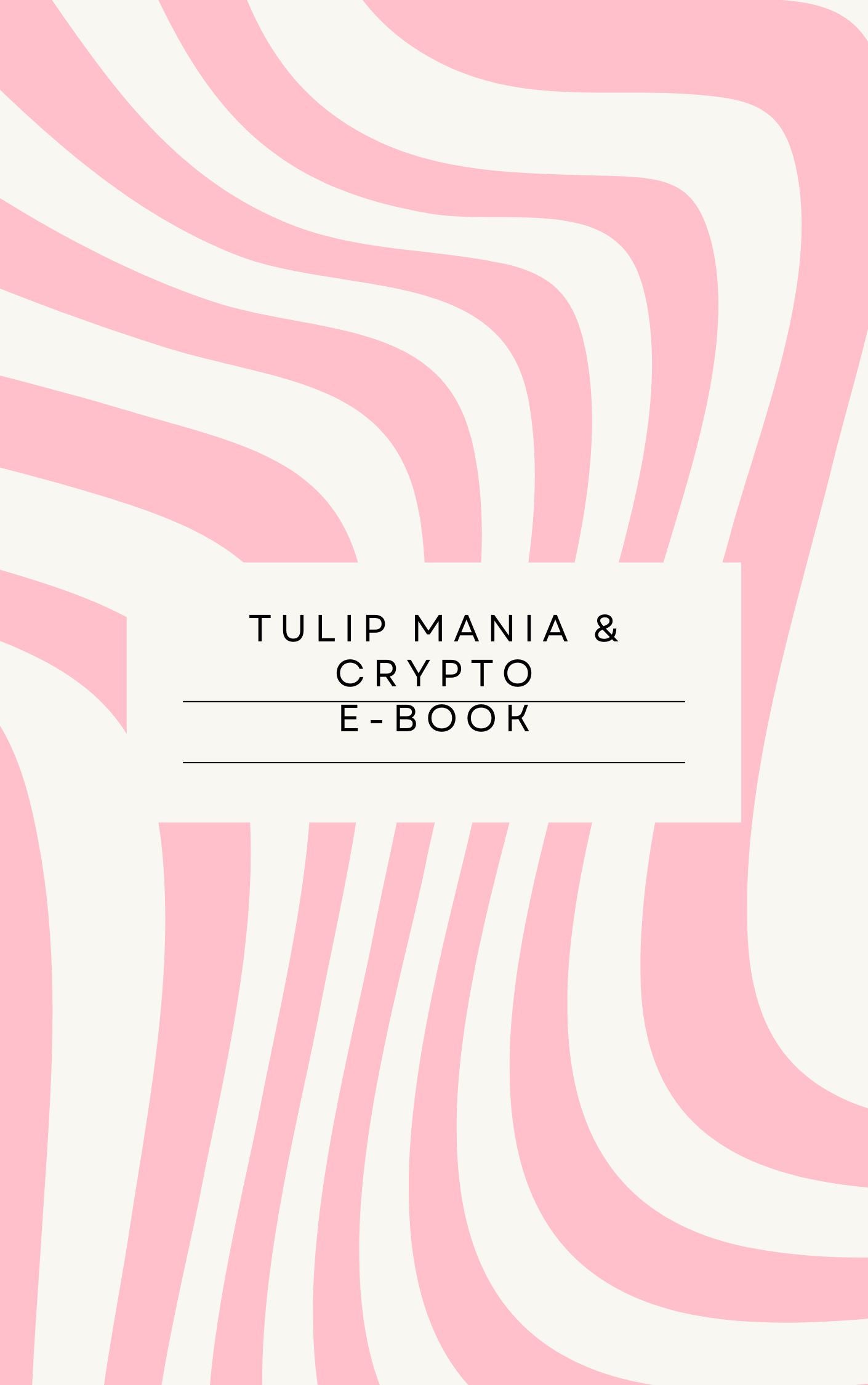Tulip Mania & Crypto E-Book